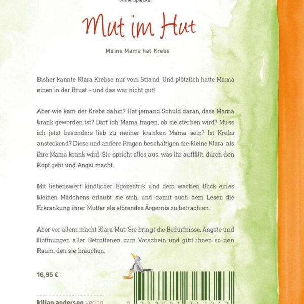 "Mut im Hut", Meine Mama hat Krebs, von Anne Spiecker mit Illustrationen von Karin Tauer, erschienen im kilian andersen verlag