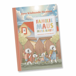 Buchcover "Familie Maus muss raus" von Jens Klabunde Hansen